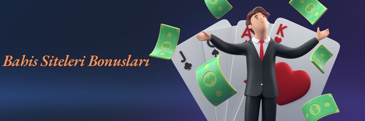 Bahis Siteleri Bonusları