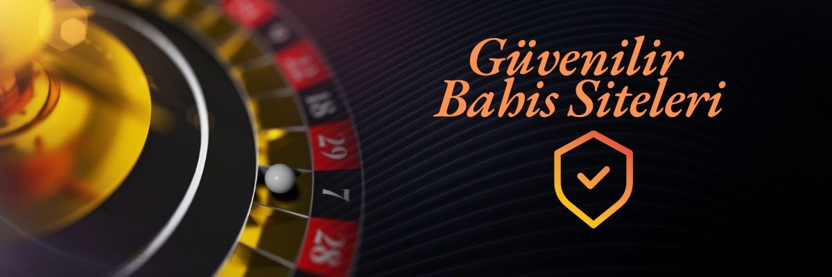 Güvenilir Bahis Siteleri