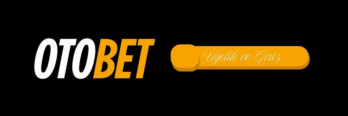 Otobet Üyelik ve Giriş