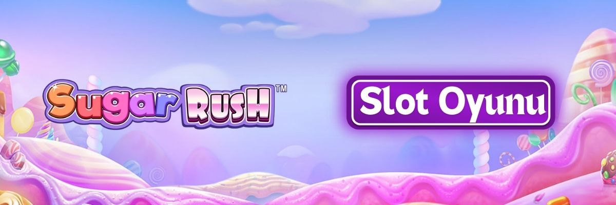 Sugar Rush Slot Oyunu