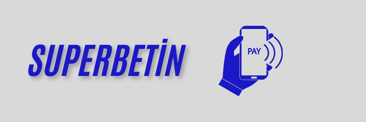 Superbetin Ödeme Yöntemleri