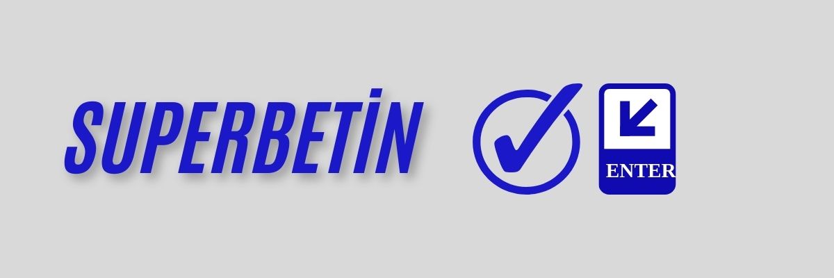 Superbetin Üyelik ve Giriş